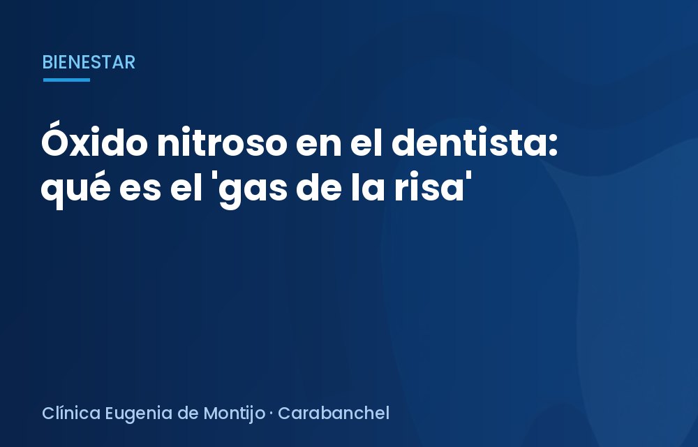 Óxido nitroso en el dentista: qué es el 'gas de la risa'